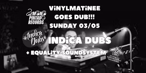 Vinyl Matin\u00e9e @ El Mono Pintado Records \u2014 Indica Dubs & Equality Soundsystem