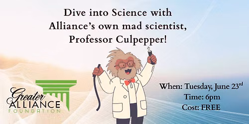 Dive into Science with Alliance\u2019s own mad scientist, Professor Culpepper!