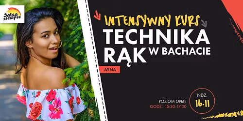 Intensywny kurs-technika r\u0105k w bachacie!