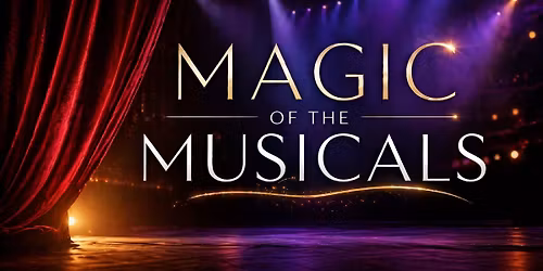 Magic of the Musicals