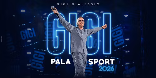 GIGI D'ALESSIO - PALASPORT 2026 \/\/ FIRENZE