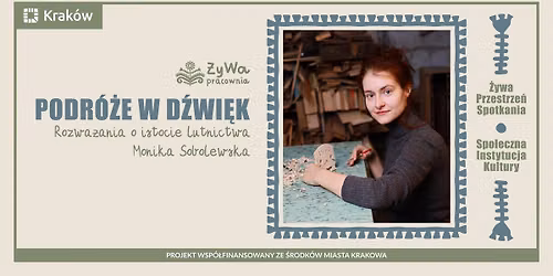 Podr\u00f3\u017ce w D\u017awi\u0119k \/\/ Spotkania z instrumentami nieoczywistymi: Rozwa\u017cania o istocie lutnictwa