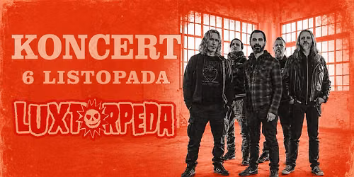 LUXTORPEDA| KONCERT| RYBNIK