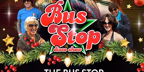 'The Bus Stop Christmas Disco show'