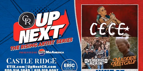UP NEXT: The Rising Artist Series - CeCe, Overserved Again, Madden Metcalf