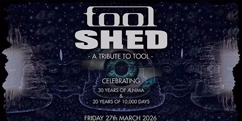 Tool Shed - A Tribute to Tool | The Boileroom | Guildford - \u00c6nima\/10,000 Days Anniversary Tour
