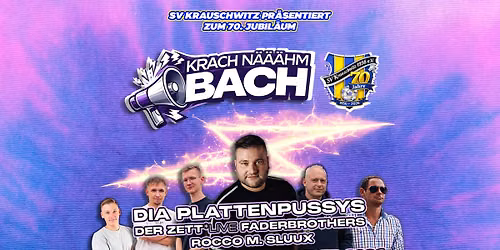 KRACH NÄÄÄHM BACH präsentiert vom SV Krauschwitz 1956 e.V.