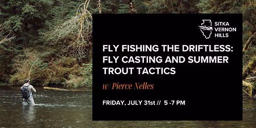FLY FISHING THE DRIFTLESS: FLY CASTING AND SUMMER TROUT TACTICS