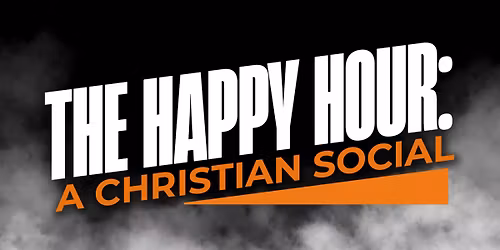 The Happy Hour: A Christian Social