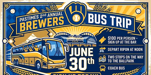 Pastimes 2nd Annual Brewers Bus Trip