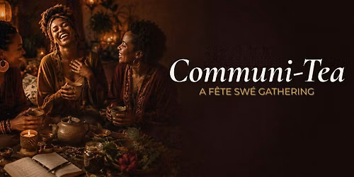 Communi-Tea \u2014 Movement and wellness gathering for women