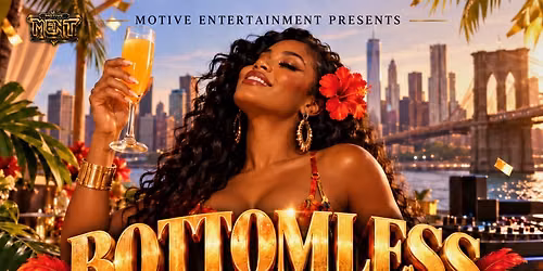 BOTTOMLESS BACCHANAL \u2014 THE BRUNCH EXPERIENCE!