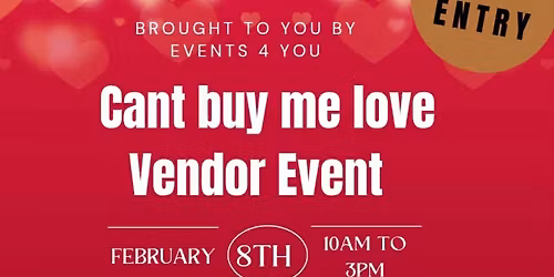 Cant buy me love Vendor Event