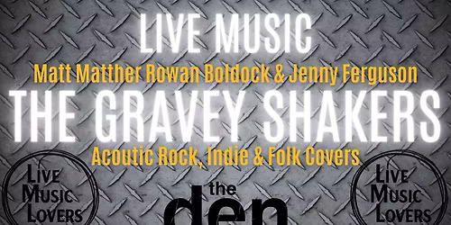 Live Music | THE GRAVY SHAKERS | the den