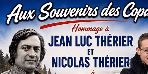 Hommage \u00e0 Jean Luc Th\u00e9rier et Nicolas Th\u00e9rier