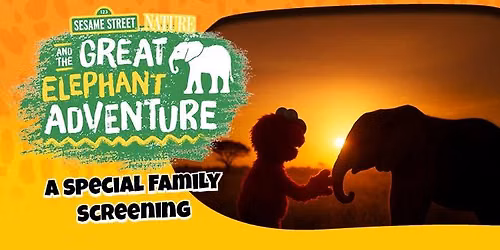 Sesame Street and the Great Elephant Adventure: A Vegas PBS Special Family Screening