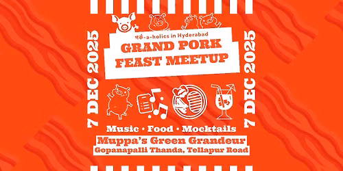 Grand Pork Feast Meetup