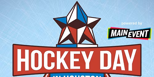 Hockey Day In Houston 2026 powered by Main Event