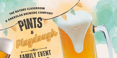 Pints & Play Dough  Family Friendly Event