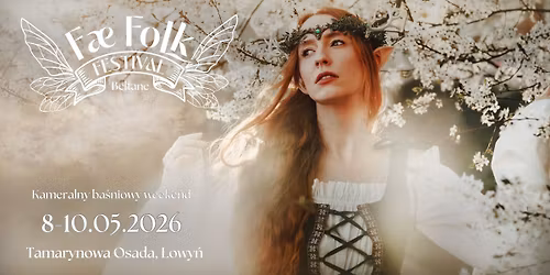 Fae Folk Festival: kameralny weekend w \u015bwiecie ba\u015bni & fantasy