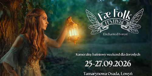 Fae Folk Festival: kameralny weekend w \u015bwiecie ba\u015bni & fantasy