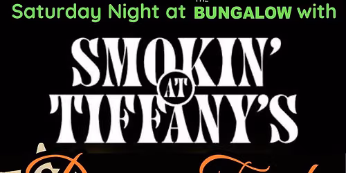 SMOKIN' AT TIFFANY'S Disco Motown Soul Funk Band FREE ENTRY