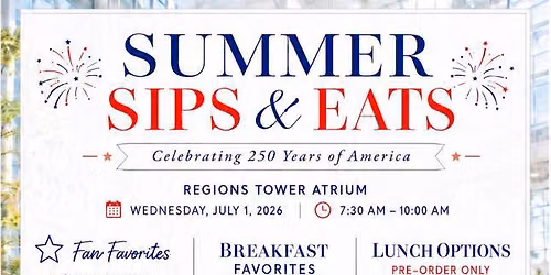 Summer Sips & Eats at Regions Tower