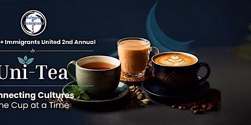 2nd Annual Uni-Tea: Connecting Cultures One Cup at a Time