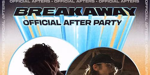 Breakaway Music Festival Official Afterparty - PEEKABOO, LYNY at The Eastern