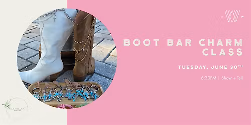 Boot Bar Charm Class