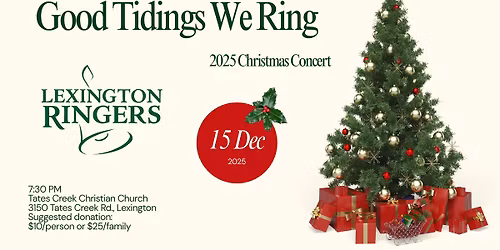 Good Tidings We Ring - Lexington Ringers 2025 Christmas Concert