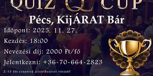 QUIZ \ud83c\udfc6 CUP - III. FORDUL\u00d3 - P\u00c9CS, KIJ\u00c1RAT B\u00c1R