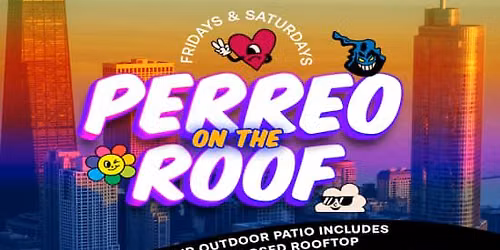Perreo on the Roof - Latin & Reggaeton Rooftop Dance Party