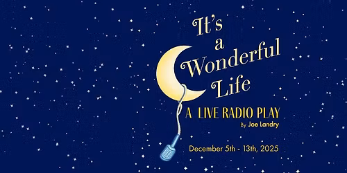 It\u2019s A Wonderful Life: A Live Radio Play