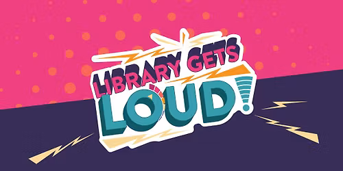Library Gets LOUD!