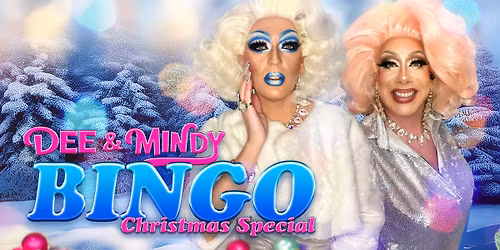 Dee & Mindy Bingo - CHRISTMAS 2025!
