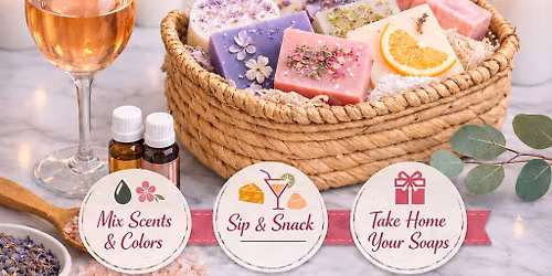 Sip & Soap Making Experience