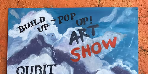 BUILD UP POP-UP ART SHOW Opening NOV 7th