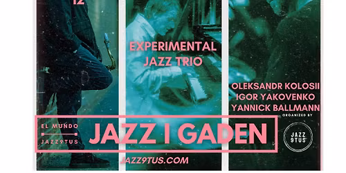 Jazz i Gaden: Experimental Jazz Trio @ El Mundo