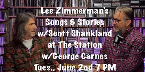 Lee Zimmerman\u2019s Songs & Stories w\/Scott Shankland ft George Carnes