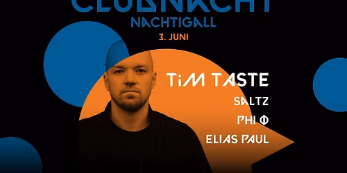 CLUBNACHT w\/ TiM TASTE, Saltz, PHI \u03a6 und Elias Paul