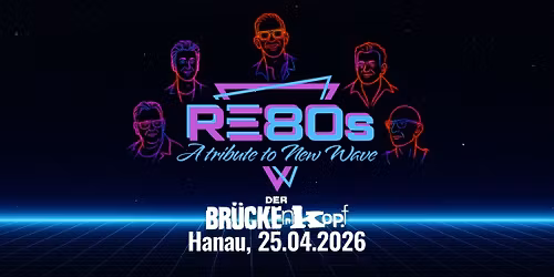 RE80s - New Wave Tribute Band im Br\u00fcckenkopf Hanau