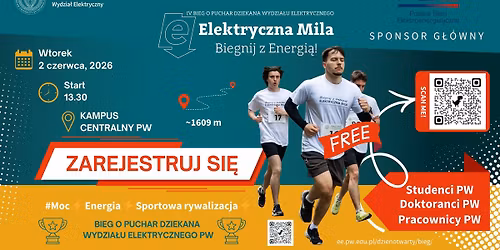 Biegnij z energi\u0105! ELEKTRYCZNA MILA IV Bieg o Puchar Dziekana Wydzia\u0142u Elektrycznego PW