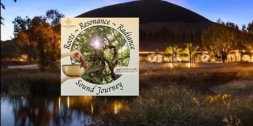 Roots, Resonance, Radiance ~ An Evening of Sacred Sound at La Lomita Ranch