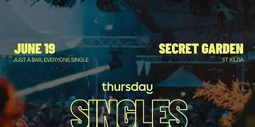 Friday | Secret Garden (20-40) |  St Kilda | Purchase tickets at thursday.com