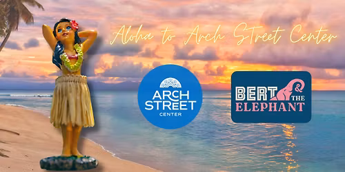 Aloha to Arch Street: A Fishbowl Luau Fundraiser \ud83c\udf3a