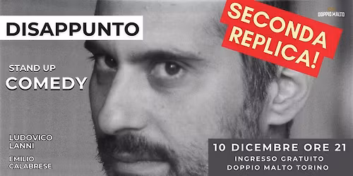 NUOVA DATA DISAPPUNTO Stand up Comedy  al DOPPIO MALTO!
