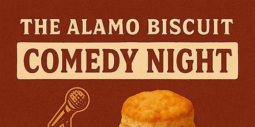 The Alamo Biscuit Comedy Night \u2013 December 13