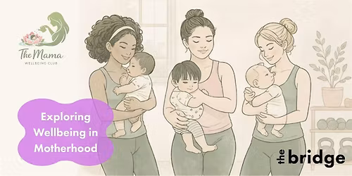 Exploring Wellbeing in Motherhood