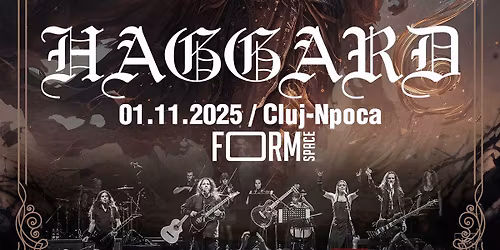 HAGGARD \/ Form Space, Cluj-Napoca